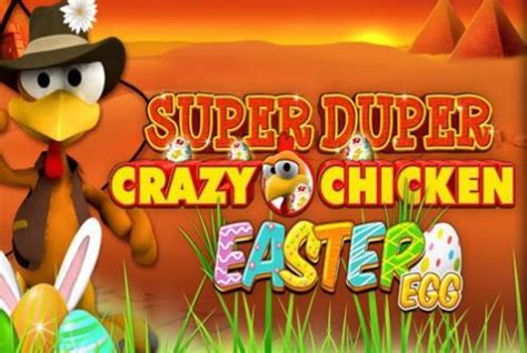 Super Duper Crazy Chicken Easter Egg Slot Gratis