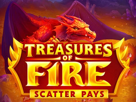 Treasures Of Fire Scatter Pays Brabet