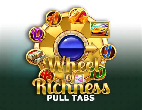 Wheel Of Richness Pull Tabs Betsul
